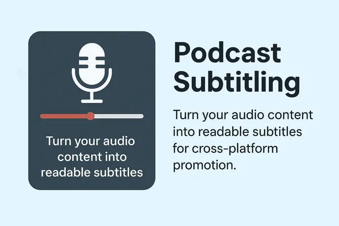 Podcast Subtitling